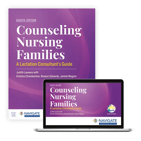 Counseling Nursing Families: A Lactation Consultant's Guide book cover
